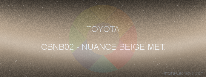 Pintura Toyota CBNB02 Nuance Beige Met.