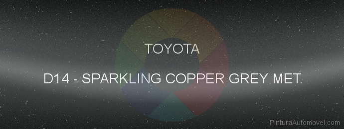 Pintura Toyota D14 Sparkling Copper Grey Met.