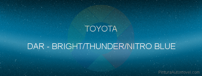 Pintura Toyota DAR Bright/thunder/nitro Blue