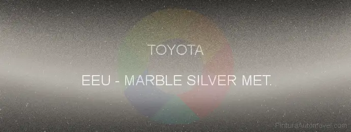 Pintura Toyota EEU Marble Silver Met.