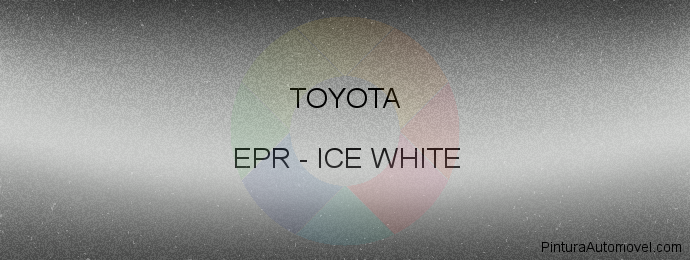 Pintura Toyota EPR Ice White