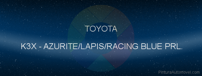 Pintura Toyota K3X Azurite/lapis/racing Blue Prl.
