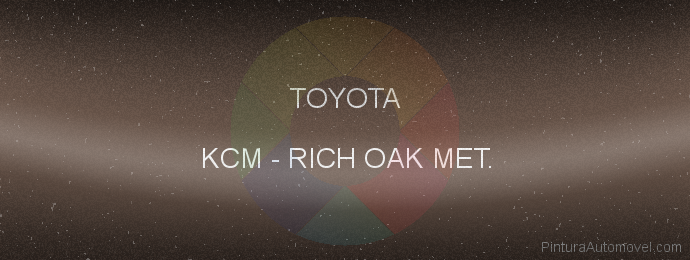 Pintura Toyota KCM Rich Oak Met.