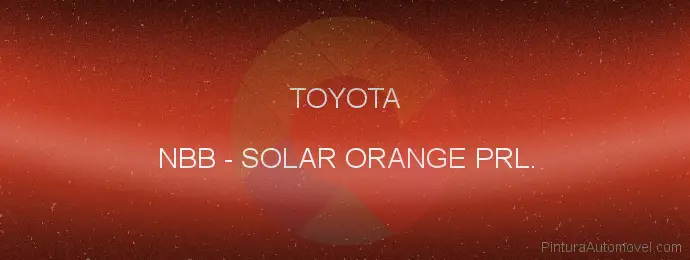 Pintura Toyota NBB Solar Orange Prl.