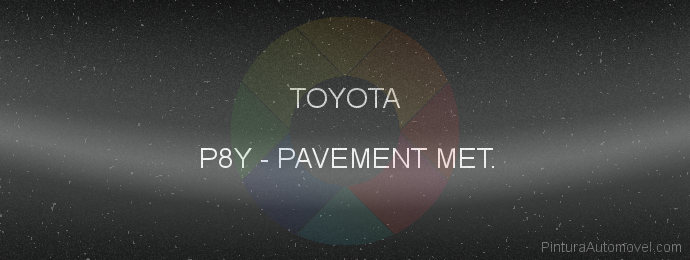 Pintura Toyota P8Y Pavement Met.