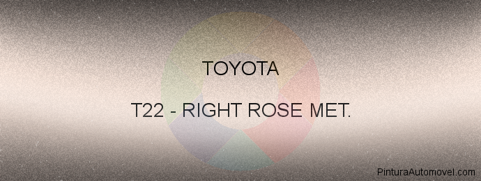 Pintura Toyota T22 Right Rose Met.