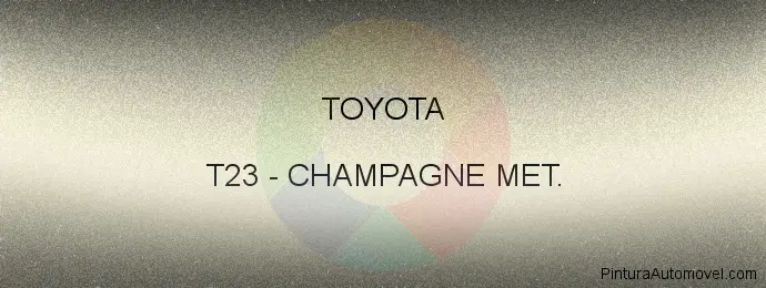 Pintura Toyota T23 Champagne Met.