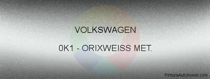 Pintura Volkswagen 0K1 Orixweiss Met.