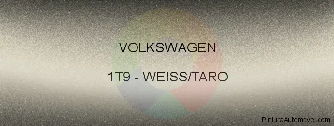 Pintura Volkswagen 1T9 Weiss/taro