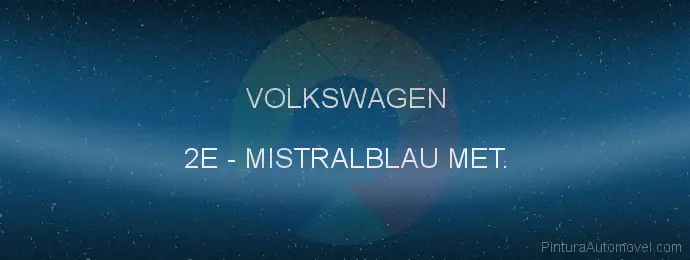 Pintura Volkswagen 2E Mistralblau Met.