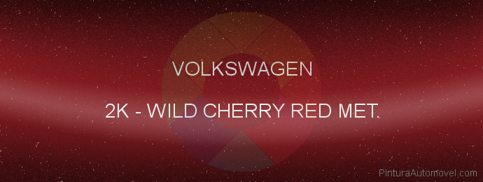 Pintura Volkswagen 2K Wild Cherry Red Met.