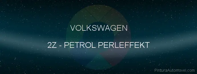 Pintura Volkswagen 2Z Petrol Perleffekt