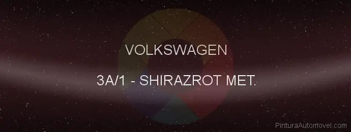 Pintura Volkswagen 3A/1 Shirazrot Met.