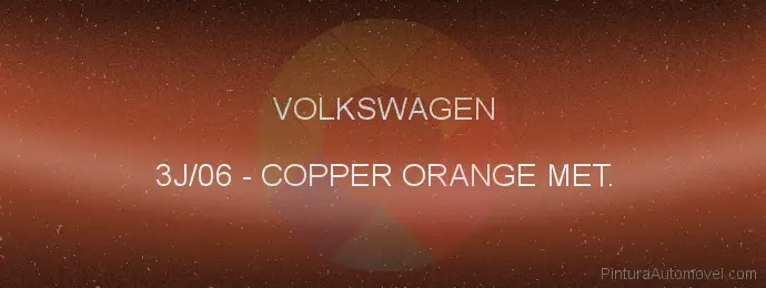 Pintura Volkswagen 3J/06 Copper Orange Met.