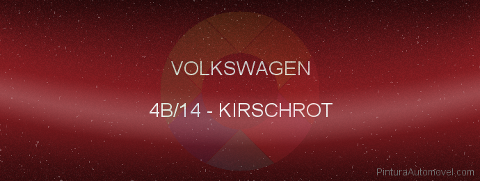 Pintura Volkswagen 4B/14 Kirschrot
