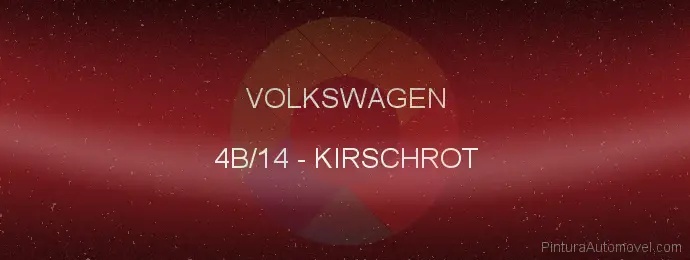 Pintura Volkswagen 4B/14 Kirschrot