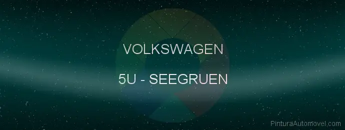 Pintura Volkswagen 5U Seegruen