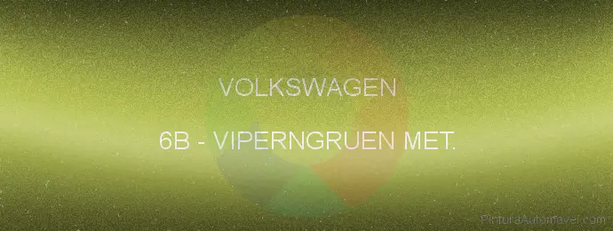 Pintura Volkswagen 6B Viperngruen Met.