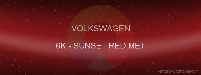 Pintura Volkswagen 6K Sunset Red Met.