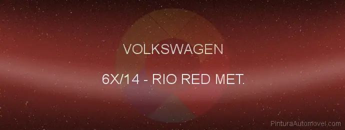 Pintura Volkswagen 6X/14 Rio Red Met.