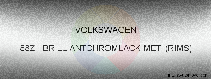 Pintura Volkswagen 88Z Brilliantchromlack Met. (rims)