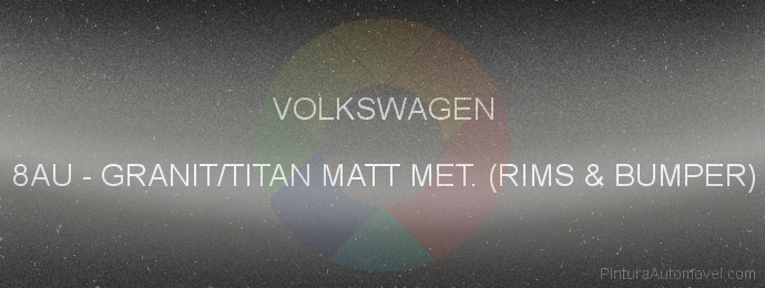 Pintura Volkswagen 8AU Granit/titan Matt Met. (rims & Bumper)