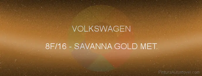 Pintura Volkswagen 8F/16 Savanna Gold Met.