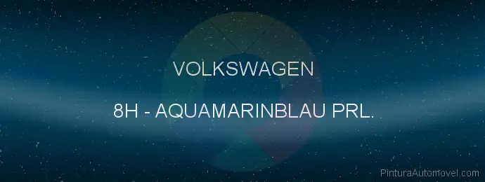 Pintura Volkswagen 8H Aquamarinblau Prl.