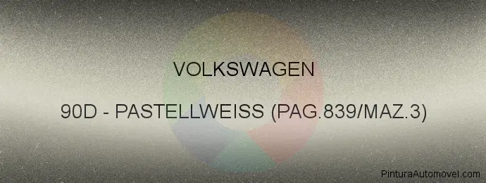Pintura Volkswagen 90D Pastellweiss (pag.839/maz.3)
