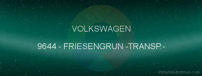 Pintura Volkswagen 9644 Friesengrun -transp.-