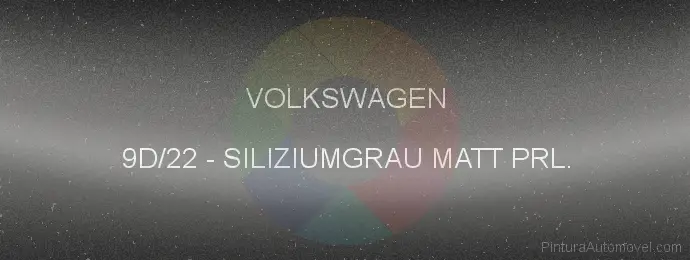 Pintura Volkswagen 9D/22 Siliziumgrau Matt Prl.
