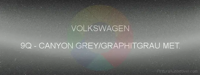 Pintura Volkswagen 9Q Canyon Grey/graphitgrau Met.