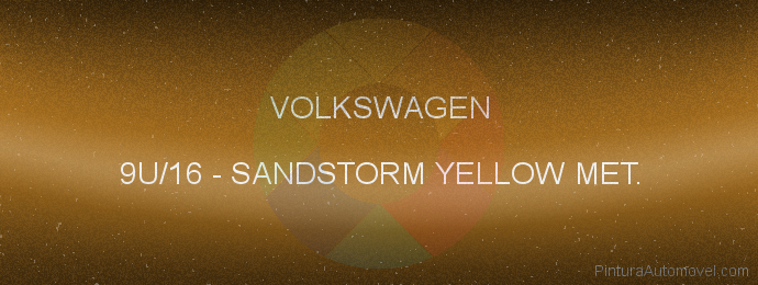 Pintura Volkswagen 9U/16 Sandstorm Yellow Met.