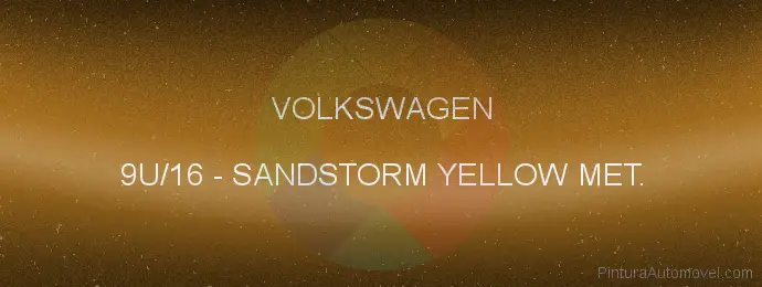 Pintura Volkswagen 9U/16 Sandstorm Yellow Met.