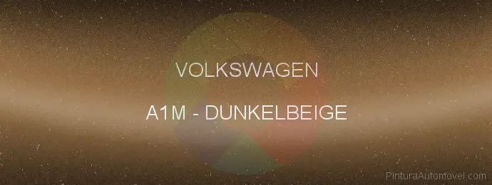 Pintura Volkswagen A1M Dunkelbeige