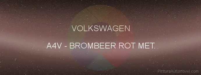 Pintura Volkswagen A4V Brombeer Rot Met.