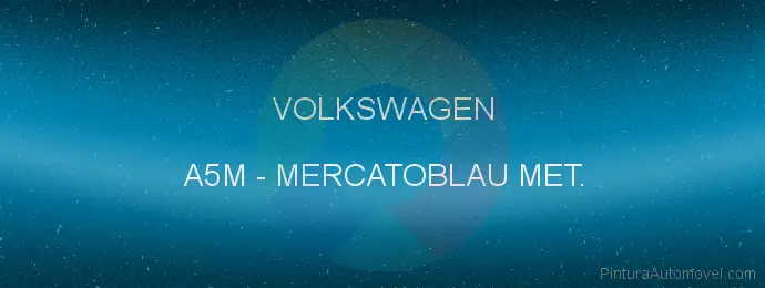 Pintura Volkswagen A5M Mercatoblau Met.