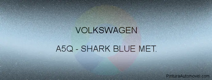 Pintura Volkswagen A5Q Shark Blue Met.