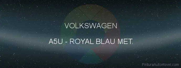 Pintura Volkswagen A5U Royal Blau Met.