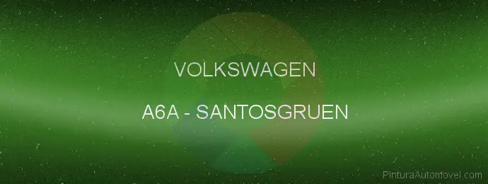 Pintura Volkswagen A6A Santosgruen