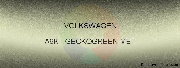 Pintura Volkswagen A6K Geckogreen Met.