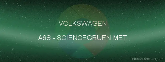 Pintura Volkswagen A6S Sciencegruen Met.