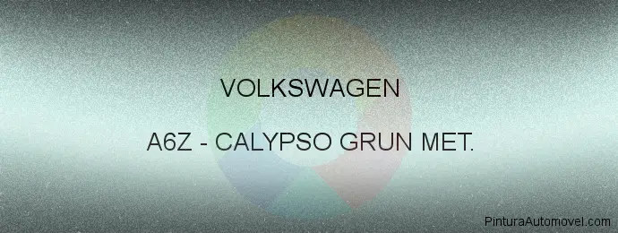 Pintura Volkswagen A6Z Calypso Grun Met.