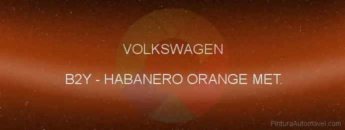 Pintura Volkswagen B2Y Habanero Orange Met.