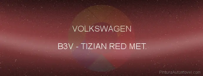 Pintura Volkswagen B3V Tizian Red Met.