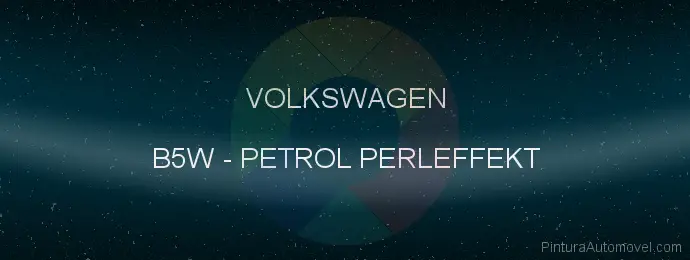 Pintura Volkswagen B5W Petrol Perleffekt