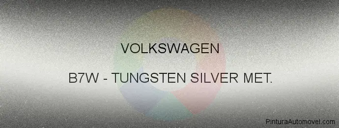 Pintura Volkswagen B7W Tungsten Silver Met.