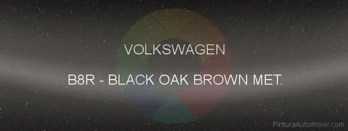 Pintura Volkswagen B8R Black Oak Brown Met.