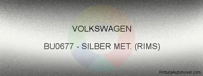 Pintura Volkswagen BU0677 Silber Met. (rims)