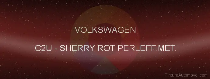 Pintura Volkswagen C2U Sherry Rot Perleff.met.